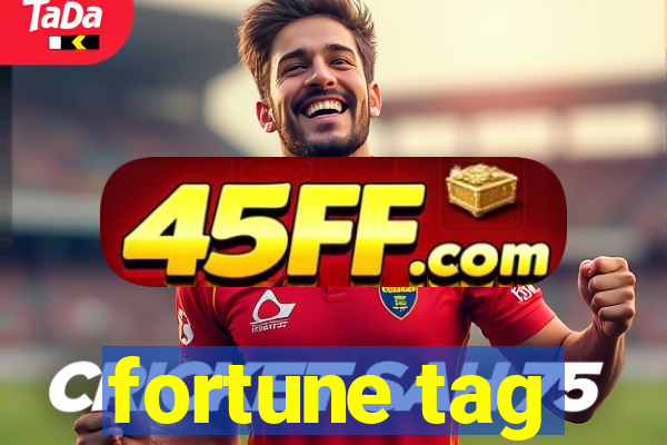 fortune tag